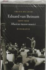 EDUARD VAN BEINUM 1900-1959 BIOGRAFIE 9789068683592, Verzenden, Gelezen, T. de Leur