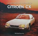 La véritable histoire de la Citroën CX, Boeken, Auto's | Boeken, Nieuw, Michael Buurma, Citroën, Verzenden