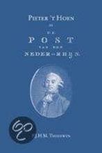 Pieter t Hoen en De Post van den Neder-Rhijn (1781-1787), Boeken, Verzenden, Zo goed als nieuw, P.J.H.M. Theeuwen