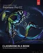 Classroom in a book Adobe Premiere Pro CC / Classroom in a, Boeken, Verzenden, Gelezen, Richard Harrington
