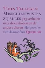 Misschien wisten zij alles 9789045101002 Toon Tellegen, Verzenden, Zo goed als nieuw, Toon Tellegen