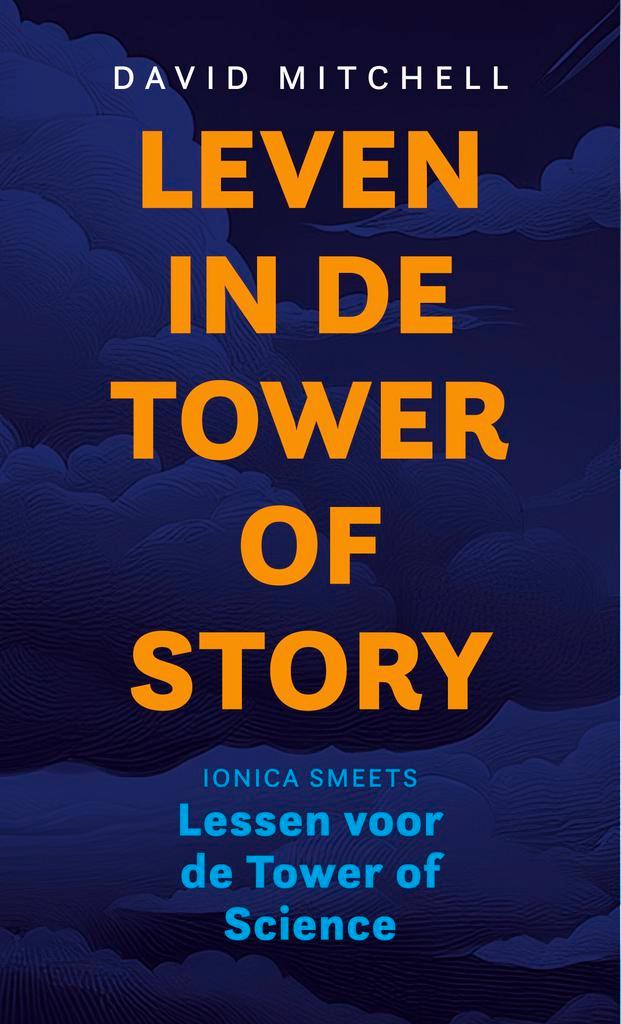 Leven in de Tower of Story 9789493323735 David Mitchell, Boeken, Literatuur, Zo goed als nieuw, Verzenden
