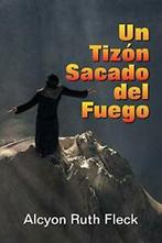 Un Tizon Sacado Del Fuego.by Fleck, Ruth New   ., Fleck, Alcyon Ruth, Zo goed als nieuw, Verzenden