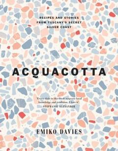 Acquacotta 9781743799253 Emiko Davies, Boeken, Kookboeken, Zo goed als nieuw, Verzenden
