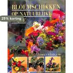 BLOEMSCHIKKEN OP NATUURLYKE WYZE 9789025202798 Westland, Boeken, Verzenden, Zo goed als nieuw, Westland