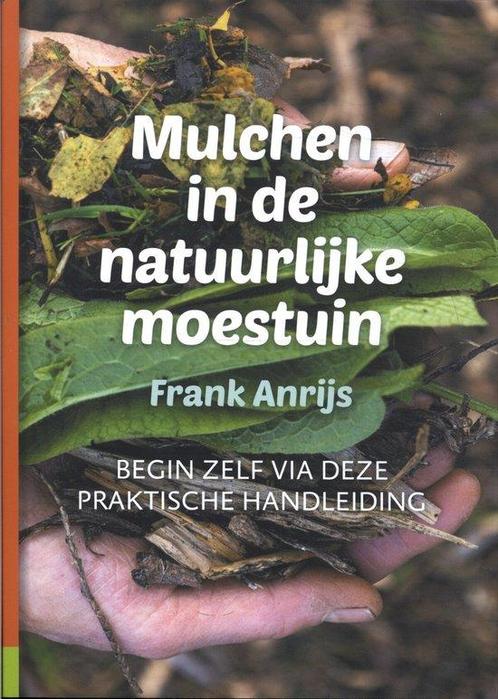 9789082989823 Mulchen in de natuurlijke moestuin, Boeken, Informatica en Computer, Nieuw, Verzenden