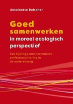 Goed samenwerken in moreel ecologisch perspectief, Boeken, Nieuw, Verzenden