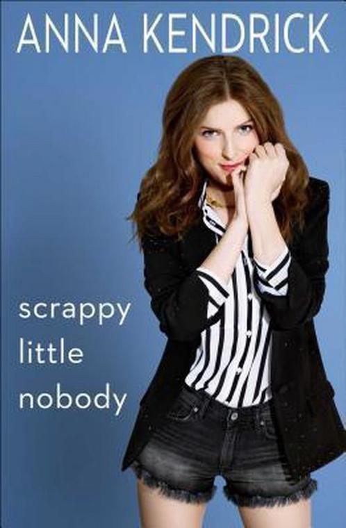 Scrappy Little Nobody 9781501117206 Anna Kendrick, Boeken, Taal | Engels, Zo goed als nieuw, Verzenden