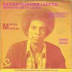 vinyl single 7 inch - Marius Monkau - Leven Zonder Liefde..., Verzenden, Zo goed als nieuw