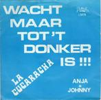 Anja & Johnny - Wacht Maar Tot Het Donker Is + La Cucarac..., Cd's en Dvd's, Vinyl | Nederlandstalig, Verzenden, Nieuw in verpakking