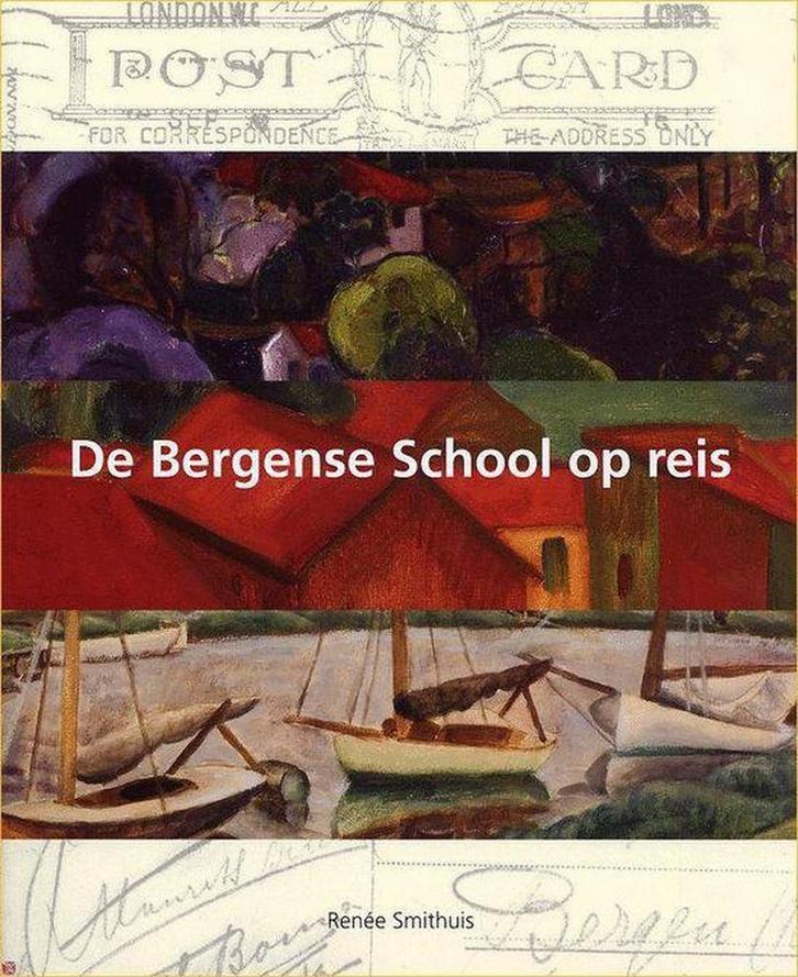 De Bergense School op reis 9789085396918 R. Smithuis, Boeken, Kunst en Cultuur | Beeldend, Gelezen, Verzenden