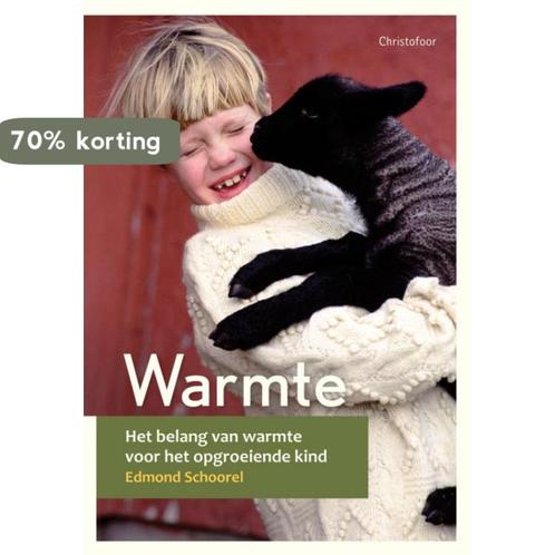 Warmte / Opgroeien 9789060387146 Edmond Schoorel, Boeken, Zwangerschap en Opvoeding, Zo goed als nieuw, Verzenden