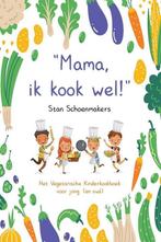 9789464038163 Mama, Ik kook wel! Stan Schoenmakers, Nieuw, Stan Schoenmakers, Verzenden