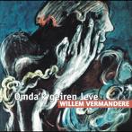 cd - Willem Vermandere - Omdak Geiren Leve, Cd's en Dvd's, Zo goed als nieuw, Verzenden