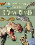 Het grote boek van de dinosaurussen 9789044706710, Boeken, Verzenden, Gelezen