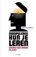Manipuleren Kun Je Leren 9789077881491 F. Van Marwijk, Gelezen, F. Van Marwijk, Frank van Marwijk, Verzenden