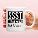 Mok Ssst eerst koffie dan jij misschien, Huis en Inrichting, Keuken | Servies, Verzenden, Nieuw