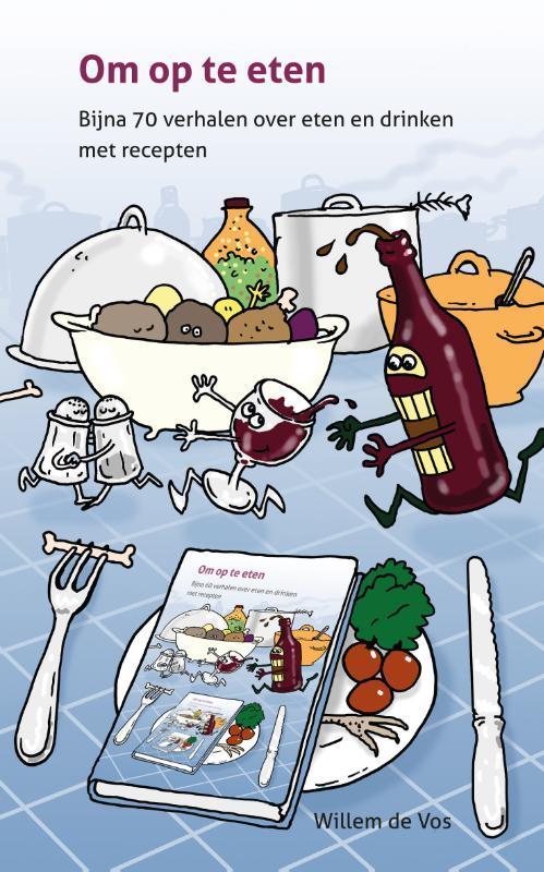 Om op te eten 9789088509575 Willem de Vos, Boeken, Kookboeken, Zo goed als nieuw, Verzenden