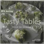 Tasty Tables 9789058562043 A. Van Wesemael, Verzenden, Zo goed als nieuw, A. Van Wesemael
