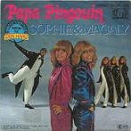 Single vinyl / 7 inch - Sophie &amp; Magaly - Papa Pingouin, Verzenden, Zo goed als nieuw