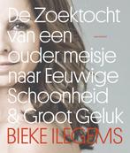De zoektocht van een ouder meisje naar eeuwige schoonheid &, Verzenden, Gelezen, Bieke Ilegems