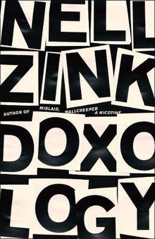 Doxology 9780008323486 Nell Zink, Boeken, Overige Boeken, Gelezen, Verzenden