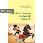 Quatrieme Chronique Du Regne De Nicolas I 9782246784074, Verzenden, Gelezen, Patrick Rambaud