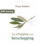 Van Schepping naar Herschepping 9789043515955 F. Bakker, Boeken, Verzenden, Gelezen, F. Bakker