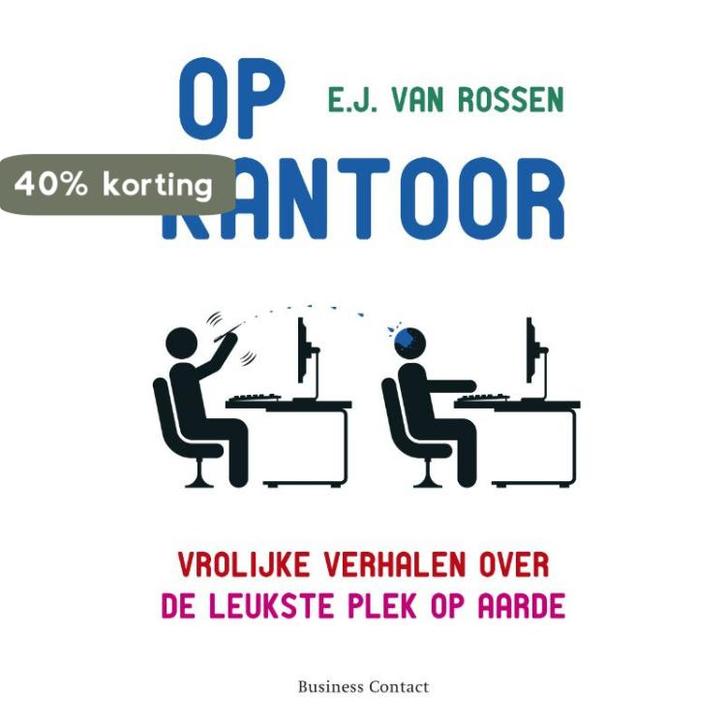 Op kantoor 9789047020585 E.J. van Rossen, Boeken, Economie, Management en Marketing, Gelezen, Verzenden