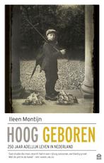Hoog geboren 9789046705117 Ileen Montijn, Verzenden, Gelezen, Ileen Montijn
