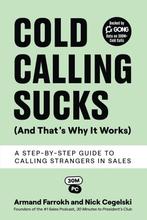 9798991156905 Cold Calling Sucks (And Thats Why It Works), Boeken, Verzenden, Nieuw, Armand Farrokh