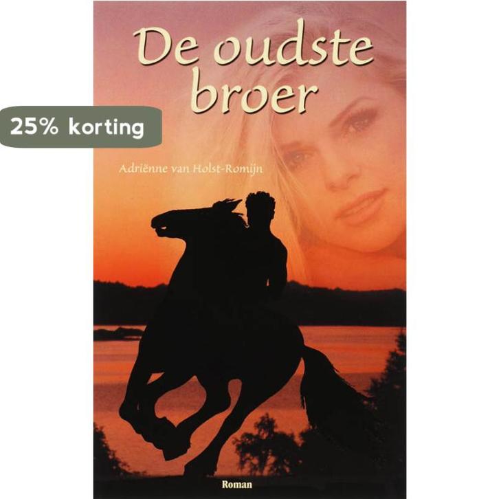 OUDSTE BROER, DE 9789075613247 A. van Holst-Romijn, Boeken, Romans, Gelezen, Verzenden