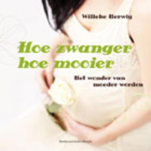 Hoe zwanger hoe mooier 9789023925934 Willeke Herwig, Boeken, Zwangerschap en Opvoeding, Gelezen, Verzenden