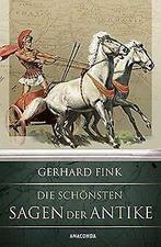 Die schonsten Sagen der Antike  Fink, Gerhard  Book, Zo goed als nieuw, Gerhard Fink, Verzenden