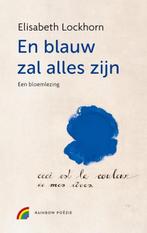 En blauw zal alles zijn | 9789041741141 | Elisabeth Lockhorn, Boeken, Gedichten en Poëzie, Zo goed als nieuw, Elisabeth Lockhorn