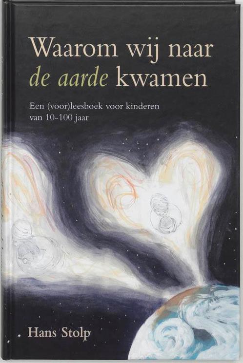 Waarom wij naar de aarde kwamen 9789025951672 Hans Stolp, Boeken, Esoterie en Spiritualiteit, Gelezen, Verzenden