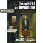 Tegen kost en inwoning 9789020527896 M. Leegwater, Verzenden, Gelezen, M. Leegwater