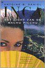 Inca 3 Het licht van de Machu Picchu 9789044306408, Boeken, Verzenden, Gelezen, A.B. Daniel