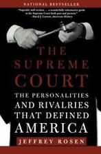 The Supreme Court: The Personalities and Rivalr. Rosen,, Boeken, Verzenden, Zo goed als nieuw, Rosen, Jeffrey