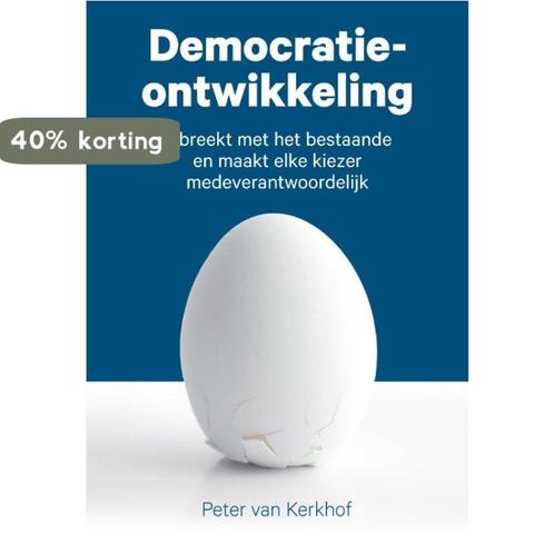 Democratieontwikkeling 9789090348841 Peter van Kerkhof, Boeken, Overige Boeken, Zo goed als nieuw, Verzenden