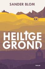 Heilige grond 9789054524144 Sander Blom, Verzenden, Zo goed als nieuw, Sander Blom