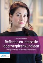 Reflectie en intervisie door verpleegkundigen 9789036829335, Boeken, Verzenden, Zo goed als nieuw