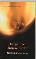 Hoe ga je een burn-out te lijf 9789025955984, Boeken, Verzenden, Zo goed als nieuw, Barbro Bronsberg