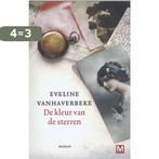 De kleur van de sterren 9789460681080 Eveline Vanhaverbeke, Boeken, Verzenden, Gelezen, Eveline Vanhaverbeke