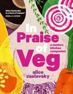 9781911632900 In Praise of Veg Alice Zaslavsky, Boeken, Kookboeken, Verzenden, Nieuw, Alice Zaslavsky