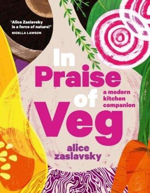 9781911632900 In Praise of Veg Alice Zaslavsky, Boeken, Kookboeken, Nieuw, Verzenden