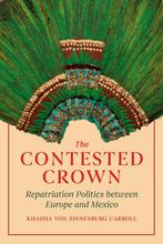 9780226802060 The Contested Crown Khadija Von Zinnenburg ..., Boeken, Verzenden, Nieuw, Khadija Von Zinnenburg Carroll
