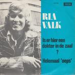 vinyl single 7 inch - Ria Valk - Is Er Hier Een Dokter In..., Cd's en Dvd's, Verzenden, Zo goed als nieuw