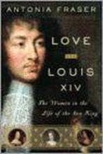 Love and Louis XIV 9780385509848 Antonia Fraser, Verzenden, Gelezen, Antonia Fraser