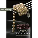 When Im With You 9780425269350 Beth Kery, Boeken, Verzenden, Gelezen, Beth Kery